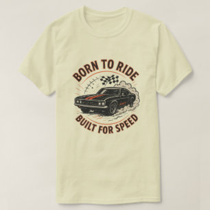 Camiseta Nascer a carro, criado para velocidade - Carro mus