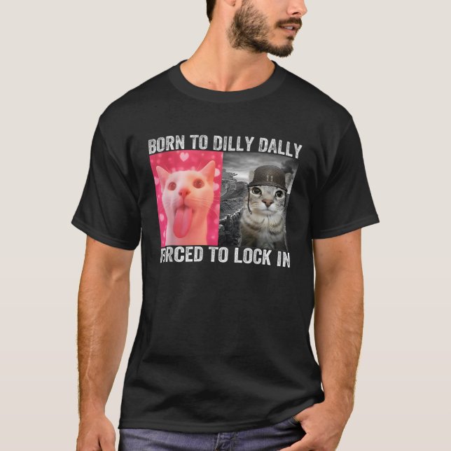 Camiseta Nascer A Dilly Dally Forçada A Bloquear Memória Ca (Frente)