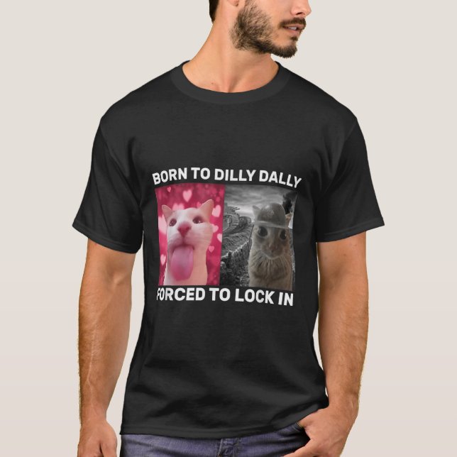 Camiseta Nascer A Dilly Dally Forçada A Bloquear Memória De (Frente)