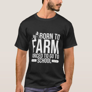 Camiseta Nascer À Fazenda Forçada A Escolher Jovens Agricul