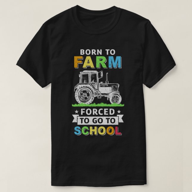 Camiseta Nascer À Fazenda Forçada A Ir Para A Juventude Esc (Frente do Design)
