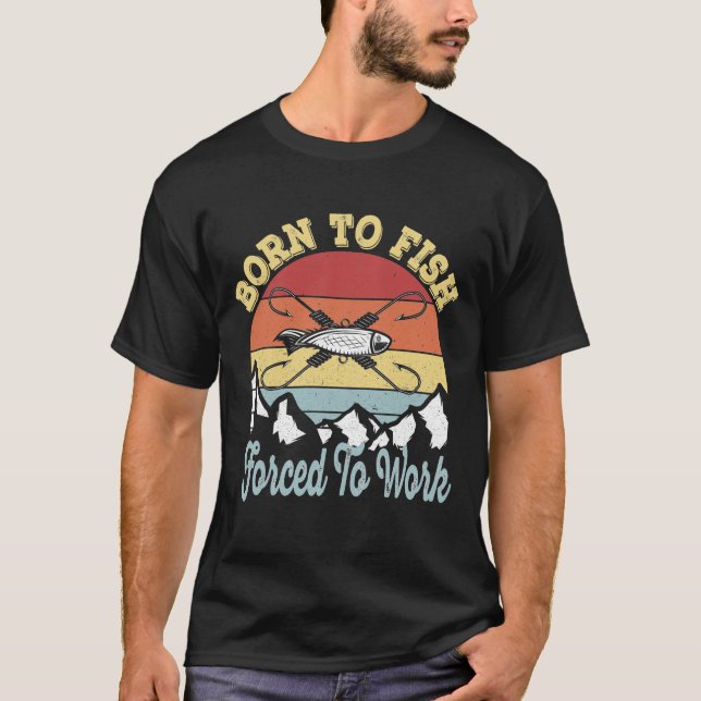 Camiseta Nascer à Força de Pesca para o Trabalho - Pescador (Frente)