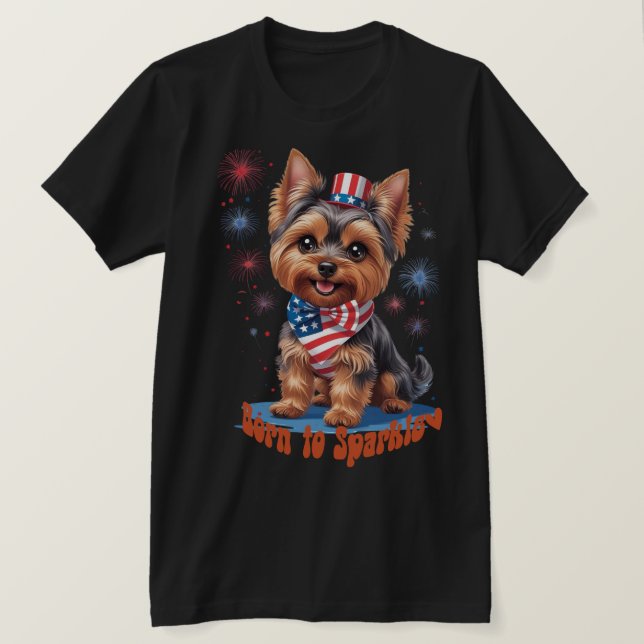 Camiseta Nascer a Sparkle - Cute Yorkie 4 de julho Patrioti (Frente do Design)