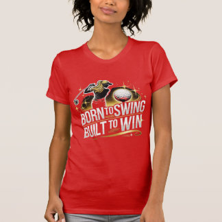 Camiseta Nascer a Swing, Construído para Ganhar - Design de
