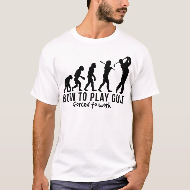 Camiseta NASCER da EVOLUÇÃO do GOLFE PARA JOGAR o GOLFE (Frente)