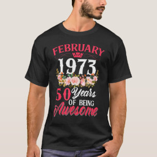 Camiseta nascer De 50 Anos Em Fevereiro De 1973 50º Anivers