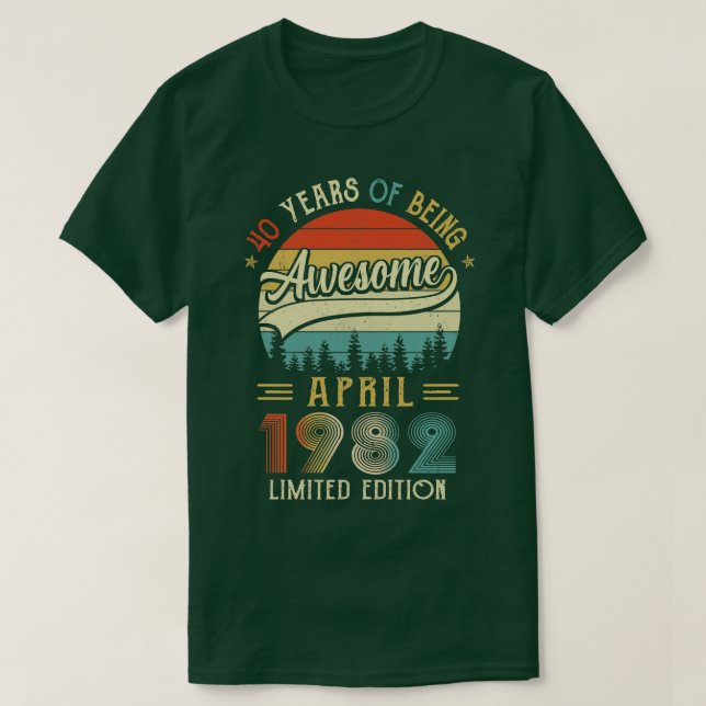 Camiseta Nascer De Abril De 1982 aniversário de 40 anos Fei (Frente do Design)