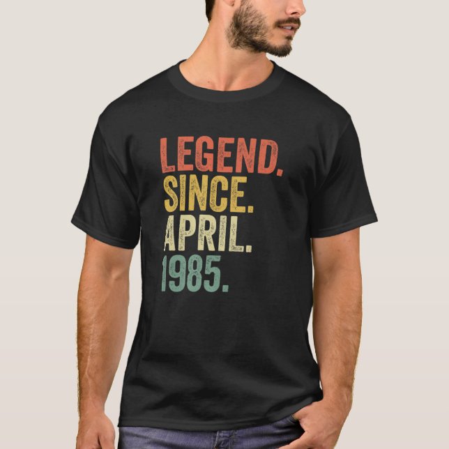 Camiseta Nascer De Abril De 1985 Legenda Desde Abril De 198 (Frente)