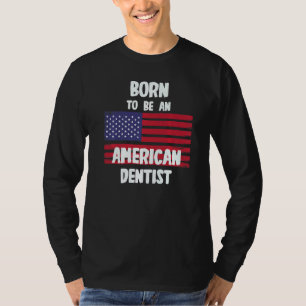 Camiseta Nascer De Dentista Americano