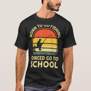Camiseta Nascer De Ir Pescar Forçado A Ir Para A Faculdade 