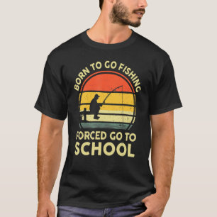 Camiseta Nascer De Ir Pescar Forçado A Ir Para A Faculdade 