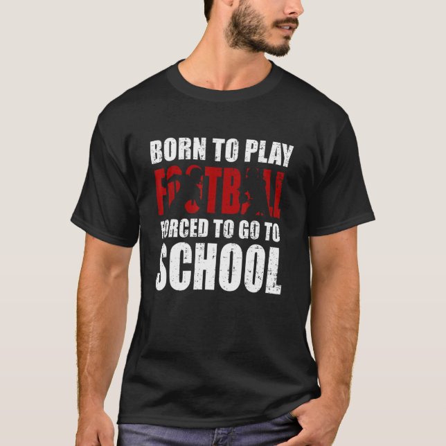 Camiseta Nascer De Jogadores De Escola Forçados De Futebol  (Frente)