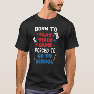 Camiseta Nascer De Jogar Vídeo Forçado A Ir Para A Criança