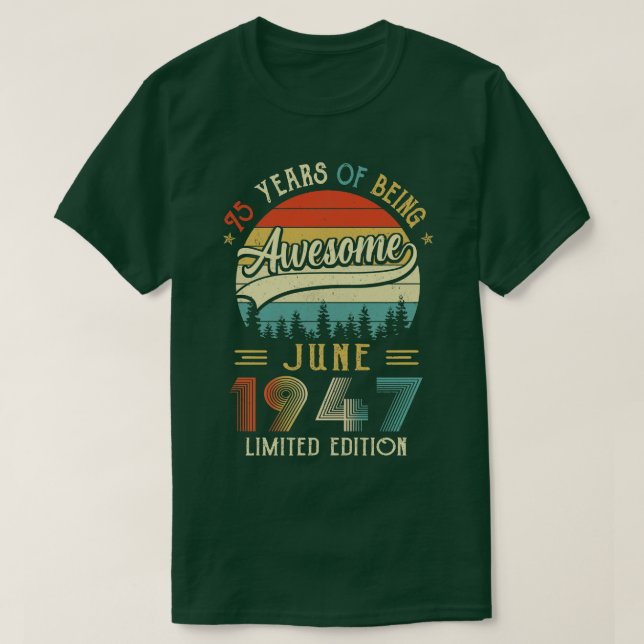 Camiseta Nascer De Junho De 1947 75º Aniversário Feito Em 1 (Frente do Design)
