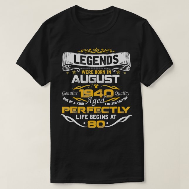 Camiseta Nascer De Legendas Em AGOSTO De 1940 80 Incrível A (Frente do Design)
