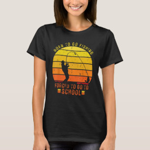 Camiseta Nascer De Pesca Engraçado Para Ir Pescar Forçado A
