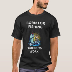 Camiseta Nascer De Pesca Forçada A Trabalhar