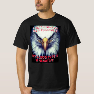 Camiseta Nascer De Pessimista, Negativo Do Tipo B