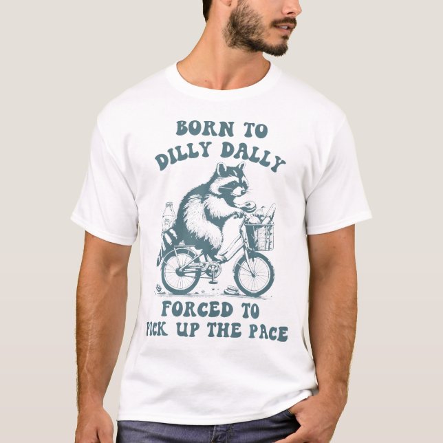 Camiseta Nascer De Raccoon Para Dilly Dally Forçado A Pegar (Frente)