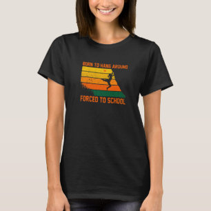Camiseta Nascer De Seguir Forçado Para A Escola Subindo Bou