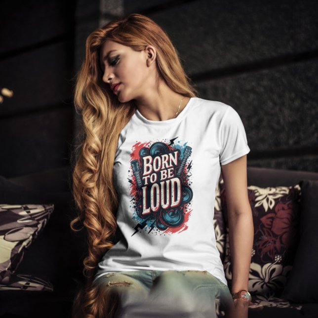 Camiseta Nascer de ser alta Rockstar Female (Born to Be Loud Rockstar Female Tshirt)