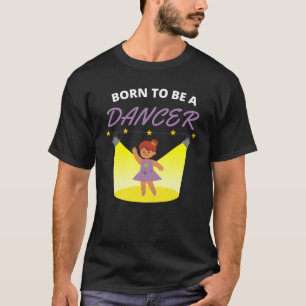 Camiseta Nascer de ser dançarina