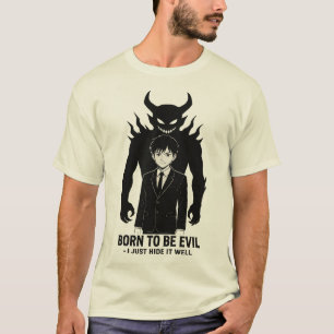 Camiseta Nascer de ser Mau - Eu apenas escondi bem (Manga E