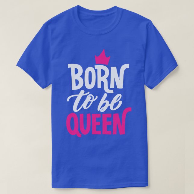 Camiseta Nascer de ser Rainha (Frente do Design)