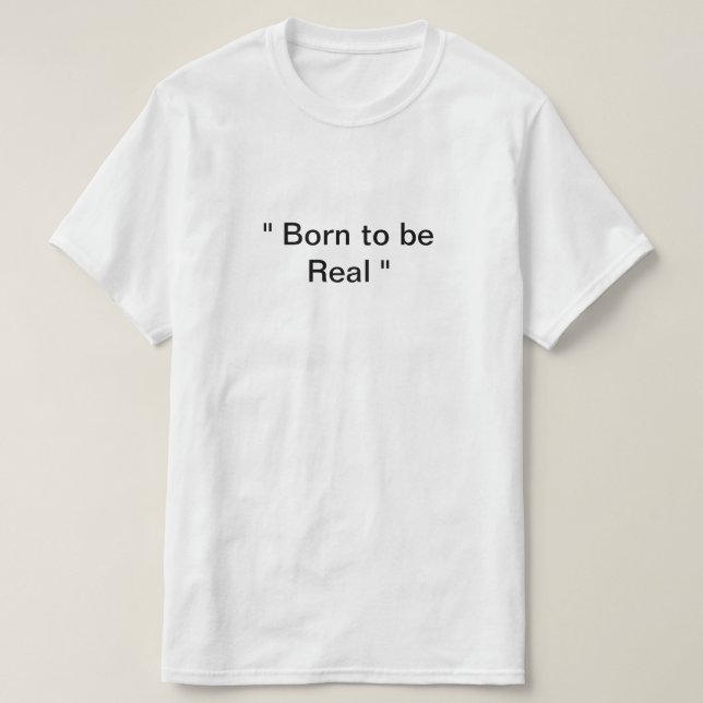 Camiseta Nascer de ser real (Frente do Design)