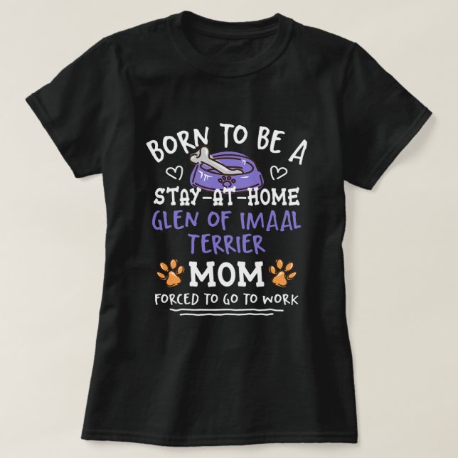 Camiseta Nascer de ser um Glen de Imaal Terrier Mãe Engraça (Frente do Design)