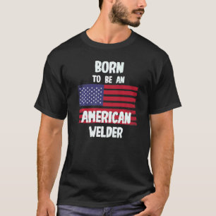 Camiseta Nascer De Ser Um Soldador Americano