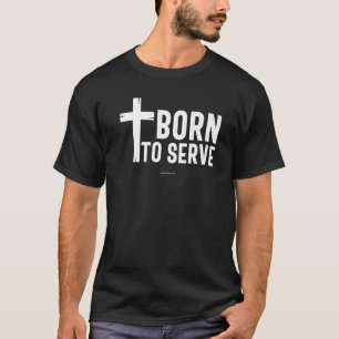 Camiseta Nascer De Servir A Bíblia Cristã Versa Coroa Relig