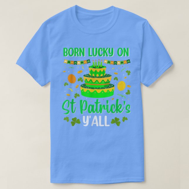 Camiseta Nascer de sorte na Rua de Patrick's Birthday Cake  (Frente do Design)