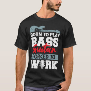Camiseta Nascer de tocar violão de latão forçado a trabalha
