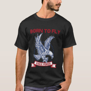 Camiseta Nascer de voar alto à potência das águias american