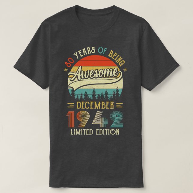 Camiseta Nascer Dezembro De 1942, Aniversário 80 Feito Em 1 (Frente do Design)