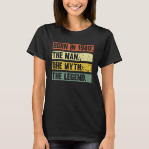 Camiseta Nascer Em 1980 Retro Man Myth Legend Birthday Vint