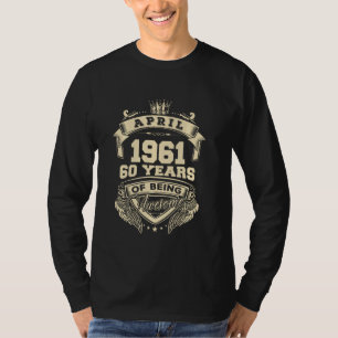 Camiseta Nascer Em Abril De 1961, 60 Anos Sendo Incrível