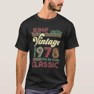 Camiseta Nascer Em Junho De 1978 Vintage Oldie Mas Goodie 4