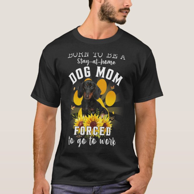 Camiseta Nascer Ficar Em Casa Cachorro Mãe Forçada A Ir Par (Frente)