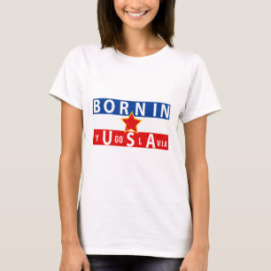 Camiseta Nascer na Iugoslávia para Homens Mulheres