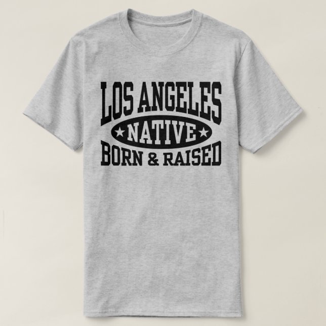 Camiseta Nascer Nativo de Los Angeles e Raised (Frente do Design)