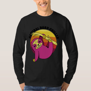 Camiseta Nascer Natural Chiller Engraçado Sloth Lazy Sloth
