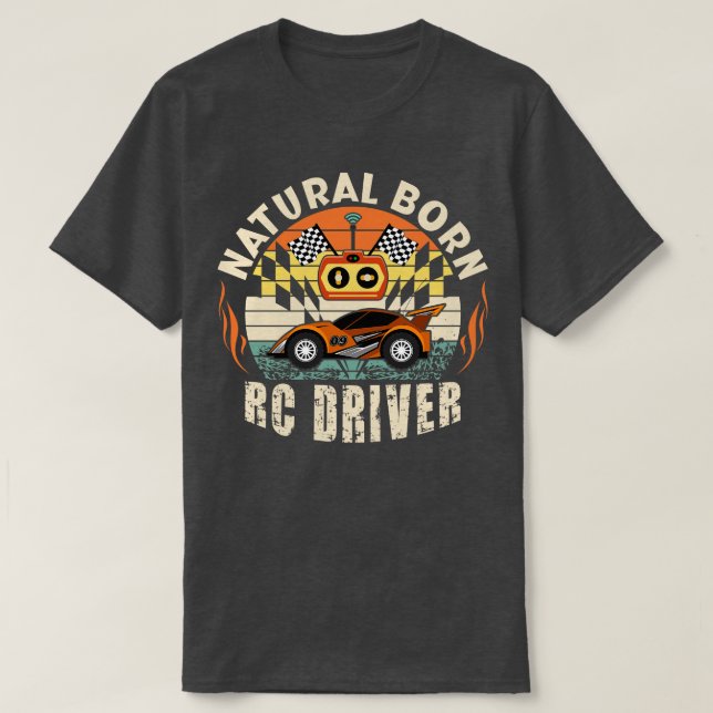 Camiseta Nascer natural RC Driver Racer Remote Controlado 2 (Frente do Design)