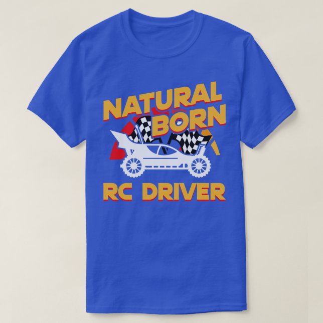 Camiseta Nascer natural RC Driver Racer Remote Controlado 9 (Frente do Design)