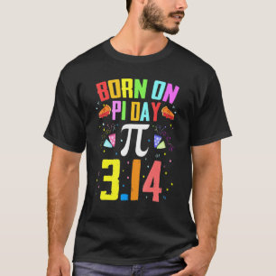 Camiseta Nascer No Dia 14 De Março Feliz Dia Do Pi, Aniver
