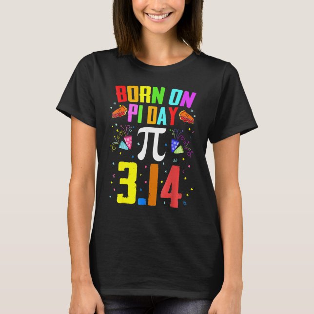 Camiseta Nascer No Dia 14 De Março Feliz Dia Do Pi, Anivers (Frente)
