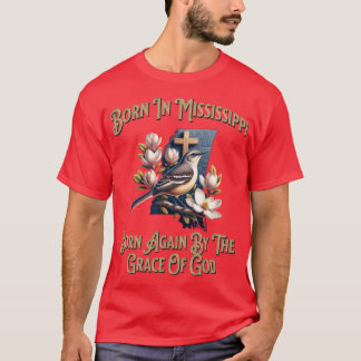 Camiseta Nascer No Mississipi Mais Uma Vez Por Deus