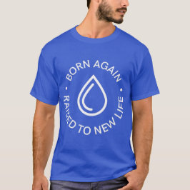 Camiseta Nascer Novamente Baptism T-Shirt
