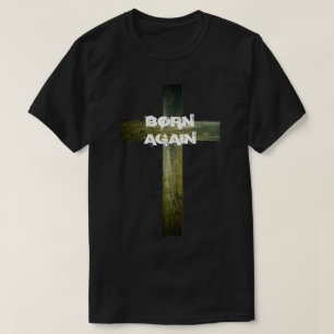Camiseta "Nascer outra vez com cruz de madeira "